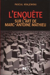 (AUT) Mathieu, Marc-Antoine - L'enquête sur l'art de Marc-Antoine Mathieu