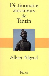 Tintin - Divers - Dictionnaire amoureux de Tintin