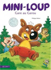 Mini-Loup (Les albums Hachette) -4b07- Gare au garou