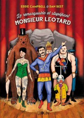 Remarquable et stupéfiant Monsieur Léotard - Le remarquable et stupéfiant Monsieur Léotard