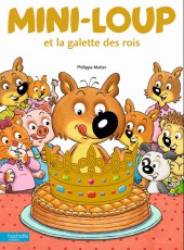 Mini-Loup (Les albums Hachette) -27a15- Mini-loup et la galette des rois