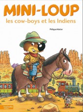 Mini-Loup (Les albums Hachette) -28- Mini-loup les cow-boys et les indiens