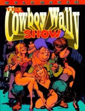 The cowboy Wally Show - The Cowboy Wally Show
