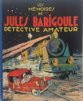 Jules Barigoule -1- Les mémoires de Jules Barigoule détective amateur