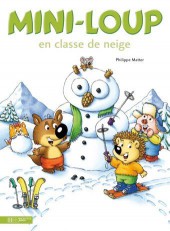 Mini-Loup (Les albums Hachette) -18- Mini-loup en classe de neige