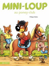 Mini-Loup (Les albums Hachette) -22b10- Mini-loup au poney-club