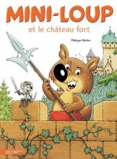 Mini-Loup (Les albums Hachette) -21b09- Mini-loup et le château fort