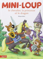 Mini-Loup (Les albums Hachette) -26b11- Mini-loup le chevalier, la princesse et le dragon