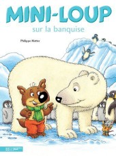 Mini-Loup (Les albums Hachette) -16b10- Mini-Loup sur la banquise