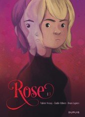 Rose (Vernay/Alibert/Lapière) -1- Double vie