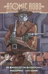 Atomic Robo (2007) -HC- The Knights of the Golden Circle