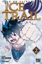 Fairy Tail - Ice Trail -2- Tome 2