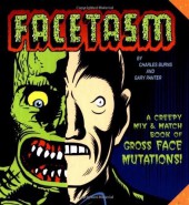 Facetasm (1998) - Facetasm: A Creepy Mix and Match Book of Gross Face Mutations!