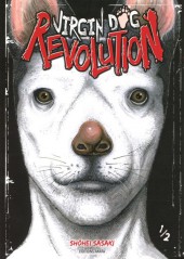 Virgin Dog Revolution -1- Volume 1