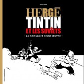 Couverture de Tintin - Divers -12- Hergé, Tintin et les soviets - La naissance d'une œuvre 