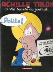 Achille Talon -33b2003- Achille Talon et la vie secrète du journal... Polite !