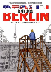 Berlin, la ville divisée - Histoires contemporaines