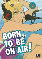 Born to be on air ! -2- Tome 2