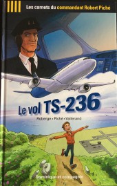 Les carnets du commandant Piché -1- Le vol TS-236