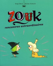 Zouk -11- Rencontres extraordinaires
