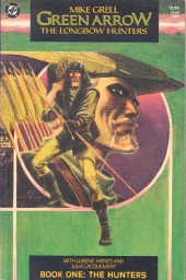 Green Arrow: The Longbow Hunters (1987) -1- Book one: the Hunters