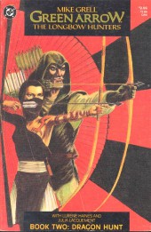 Green Arrow: The Longbow Hunters (1987) -2- Book two: Dragon Hunt