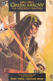Green Arrow: The Longbow Hunters (1987) -3- Book Three: Tracking Snow