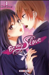 Be my Slave -1- Tome 1