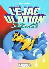 L'Éjaculation sentimentale -14- L'éjaculation sentimentale