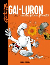 Gai-Luron -7b2017- Gai-Luron s'en tire par une pirouette