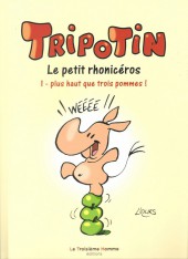 Tripotin Le petit rhonicéros -1- Plus haut que trois pommes !