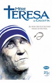 Mère Teresa de Calcutta - Mère Teresa de Calcutta - Au nom des plus pauvres parmi les pauvres