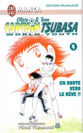 Captain Tsubasa / Olive & Tom - World Youth -4- En route vers le rêve !!