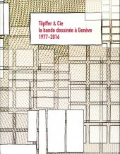 (DOC) Études et essais divers - Töpffer & cie, la bande dessinée à Genève 1977-2016
