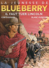 Blueberry (La Jeunesse de) -13a2014- Il faut tuer Lincoln