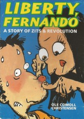Liberty Fernando A Story of Zits & Revolution