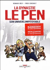 La dynastie Le Pen, son univers impitoyable - La Dynastie Le Pen, son univers impitoyable