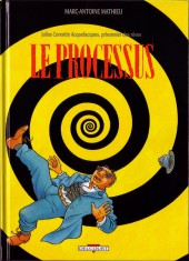 Julius Corentin Acquefacques, prisonnier des rêves -3a11- Le processus