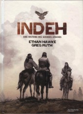 Couverture de Indeh - Une histoire des guerres apaches - Indeh - une histoire des guerres apaches