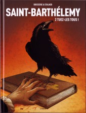 Saint-Barthélemy -2- Tuez-les tous !