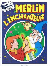 Walt Disney (Hachette et Edi-Monde) - Merlin l'enchanteur