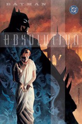 Batman: Absolution (2002) - Batman: Absolution