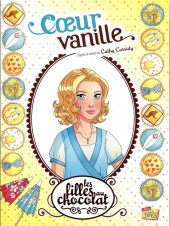 Les filles au chocolat -5- Cœur vanille