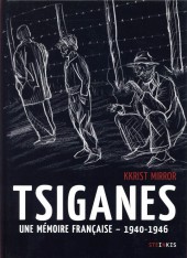 Tsiganes -a2016- Tsiganes : une mémoire française - 1940-1946