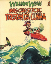 William Wish -1- Mais où est donc Tristan Da Cunha