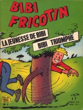 Bibi Fricotin (5e Série - SPE) (Album double) -4- Bibi Fricotin triomphe - La jeunesse de Bibi Fricotin