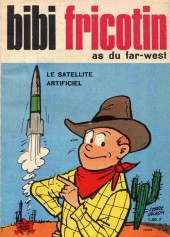 Bibi Fricotin (5e Série - SPE) (Album double) -9- Bibi Fricotin as du far-west - Le satellite artificiel