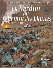 La grande Guerre - 1914-1918 - De Verdun au Chemin des Dames - 1916 - 1917
