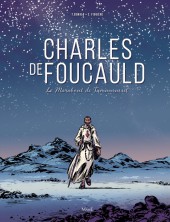 Charles de Foucauld (Oswald/Figuière) -1- Le Marabout de Tamanrasset