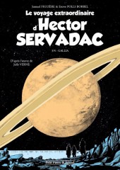 Jules Verne - Voyages extraordinaires -3a2017- Le Voyage extraordinaire d'Hector Servadac - 3/4 - Gallia